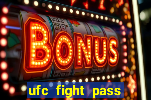 ufc fight pass assistir online